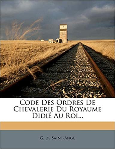 okumak Code Des Ordres De Chevalerie Du Royaume Didié Au Roi...