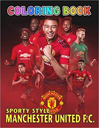 Sporty Style - Manchester United F.C. Coloring Book: Great for Any Man UTD Fan