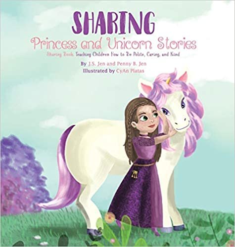 okumak Sharing: Teaching Children How to Be Polite, Caring, and Kind (Princess and Unicorn Stories)