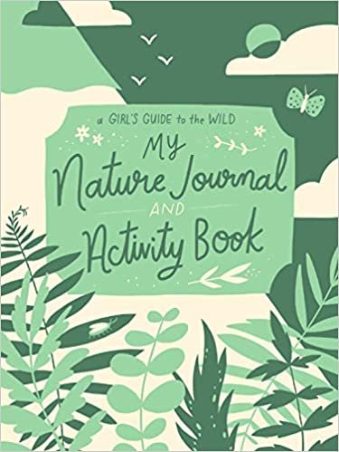 okumak My Nature Journal and Activity Book (A Girl&#39;s Guide to the Wild)