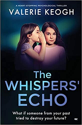 okumak The Whispers&#39; Echo: a heart-stopping psychological thriller