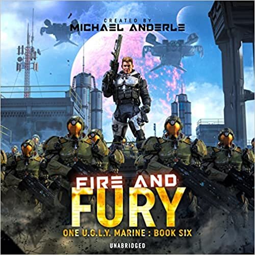 Fire and Fury (The One U.G.L.Y. Marine Series)