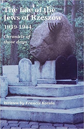 okumak The fate of the Jews of Rzeszow 1939-1944. Chronicle of those days (English translation)
