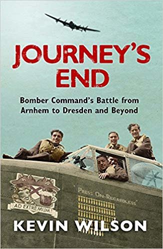 okumak Journeys End: Bomber Commands Battle from Arnhem to Dresden and Beyond (Bomber War Trilogy 3)