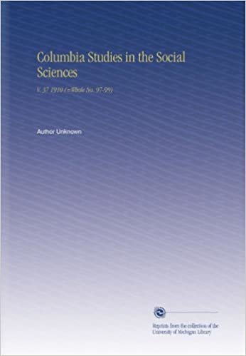 okumak Columbia Studies in the Social Sciences: V. 37 1910 (=Whole No. 97-99)