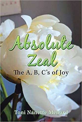 okumak Absolute Zeal: The A, B, Cs of Joy