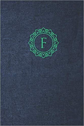 okumak F: Elegant, Stylish And Classy Initial Letter F Monogram Composition Book Notebook-Journal Size (6x9) inch 120 Pages