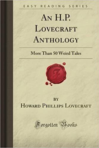 okumak An H.P. Lovecraft Anthology: More Than 50 Weird Tales (Forgotten Books)