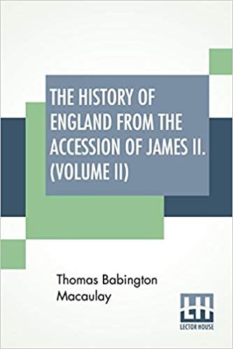 okumak The History Of England From The Accession Of James II. (Volume II): With A Memoir By Rev. H. H. Milman In Volume I (In Five Volumes, Vol. II.)