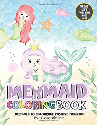 okumak MERMAID COLORING BOOK FOR KIDS AGES 4-8: Designed to encourage positive thinking. Great Gift