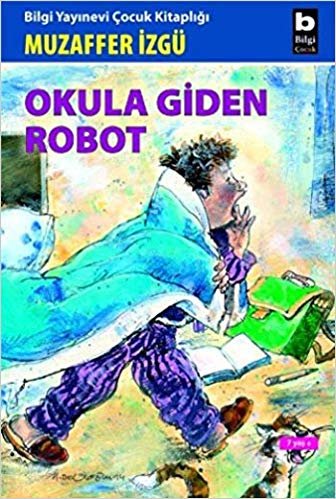 okumak OKULA GİDEN ROBOT