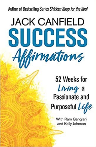 okumak Success Affirmations: 52 Weeks for Living a Passionate and Purposeful Life