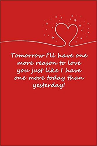 okumak Valentines day gifts : Tomorrow I&#39;ll have one more reason to love you: Notebook gift for her |Valentines Day Ideas For girlfriend | Anniversary | Birthday