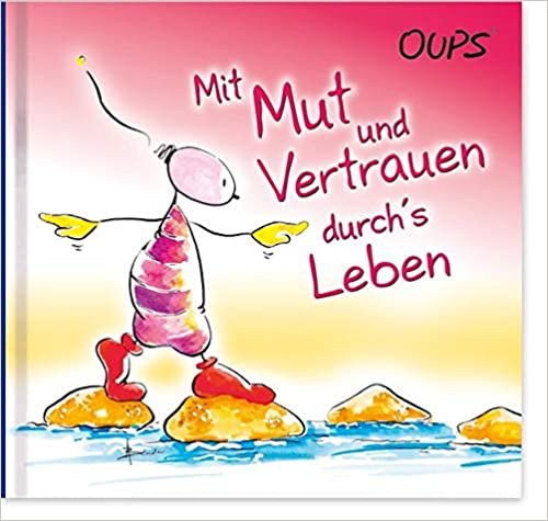 okumak Oups Minibuch - Mit Mut und Vertrauen durch´s Leben: Oups-Minibu¨cher - kleine Bu¨cher mit &quot;großen Werten&quot;