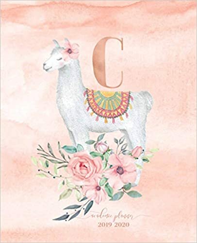 okumak Academic Planner 2019-2020: Llama Alpaca Rose Gold Monogram Letter C with Pink Watercolor Flowers Academic Planner July 2019 - June 2020 for Students, Moms and Teachers (School and College)