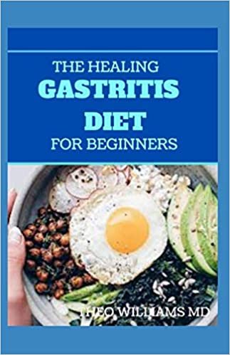 okumak THE HEALING GASTRITIS DIET FOR BEGINNERS: A Low Stressing Meal Plan with Easy Recipes to Heal And Cure the Immune System