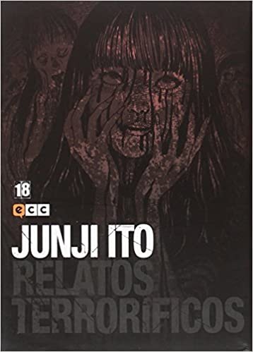 okumak Junji Ito: Relatos terroríficos núm. 18 (Junji Ito: Relatos terroríficos (O.C.))