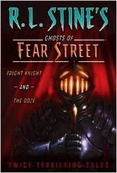 okumak Fright Knight and the Ooze: Twice Terrifying Tales (R.L. Stines Ghosts of Fear Street (Paperback))