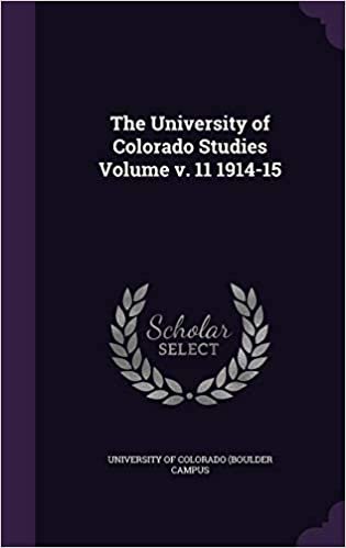 okumak The University of Colorado Studies Volume v. 11 1914-15