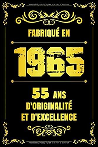 okumak Fabriqué en 1965 , 55 ans d&#39;originalité et d&#39;excellence: Carnet De Note, cadeau anniversaire 55 ans, Appréciation pour homme, f, fille, ami, amie, collègue - 6 x 9 - 110 pages Lignés