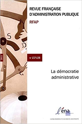 okumak La démocratie administrative (N.137) (Revue française adm. publique)