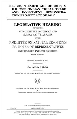 okumak H.R. 205, &quot;HEARTH Act of 2011&quot;; &amp; H.R. 2362 &quot;Indian Tribal Trade and Investment Demonstration Project Act of 2011&quot;  : legislative hearing before the ... on Natural Resources, U.S. House of Repr