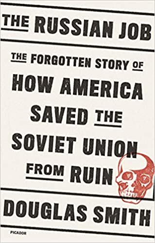 okumak The Russian Job: The Forgotten Story of How America Saved the Soviet Union from Ruin