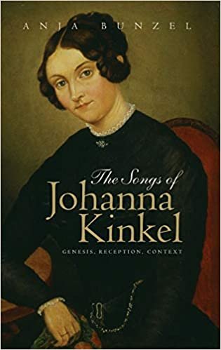 okumak Bunzel, A: Songs of Johanna Kinkel: Genesis, Reception, Context