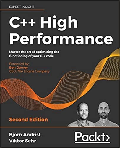 okumak C++ High Performance, Second Edition: Master the art of optimizing the functioning of your C++ code