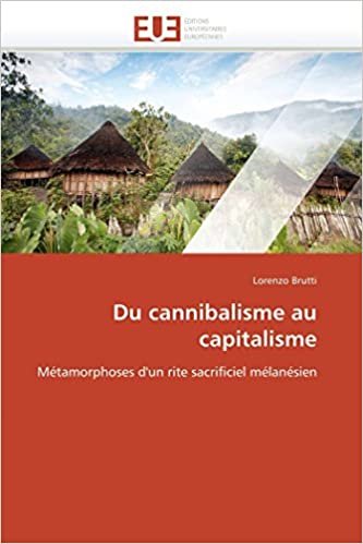 okumak Du cannibalisme au capitalisme: Métamorphoses d&#39;un rite sacrificiel mélanésien (Omn.Univ.Europ.)