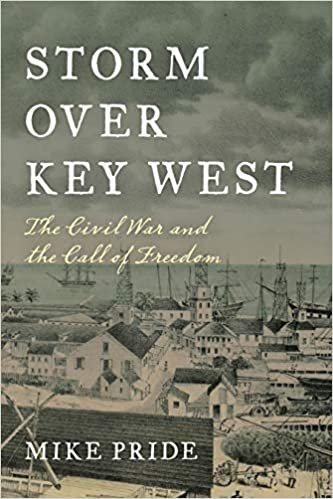 okumak Storm Over Key West: The Civil War and the Call of Freedom