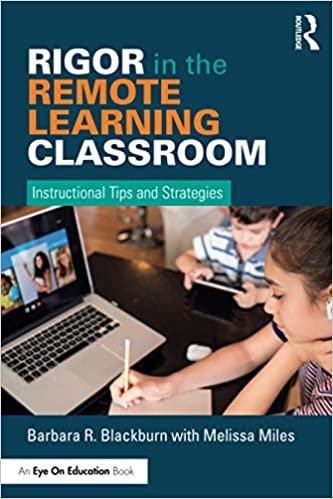 okumak Rigor in the Remote Learning Classroom: Instructional Tips and Strategies