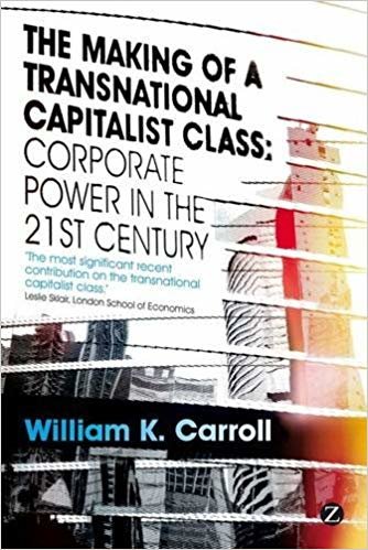 okumak The Making of a Transnational Capitalist Class : Corporate Power in the 21st Century