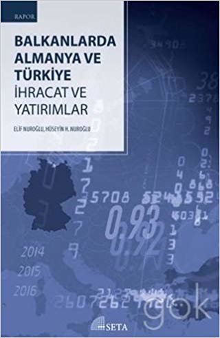 okumak Balkanlarda Almanya ve Türkiye: İhracat ve Yatırımlar