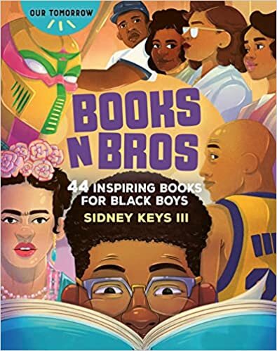 okumak Books N Bros: 44 Inspiring Books for Black Boys (Our Tomorrow)