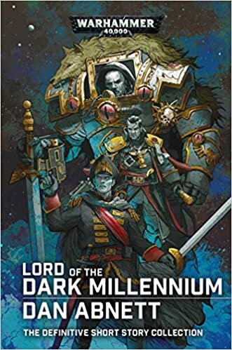 okumak Lord of the Dark Millennium: The Dan Abnett Collection