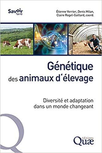 okumak Génétique des animaux d&#39;élevage: Diversité et adaptation dans un monde changeant (Savoir faire)