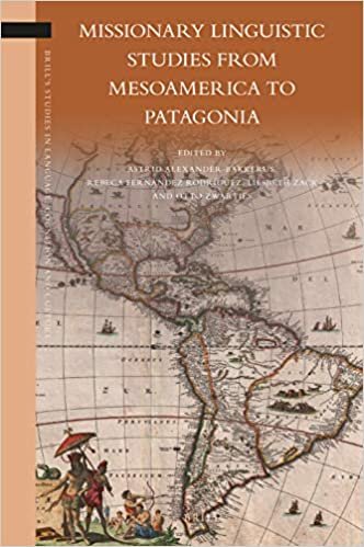 okumak Missionary Linguistic Studies from Mesoamerica to Patagonia (Brill&#39;s Studies in Language, Cognition and Culture, Band 22)