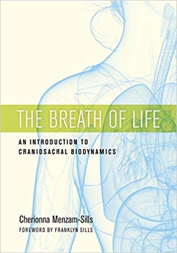 okumak The Breath of Life : An Introduction to Craniosacral Biodynamics