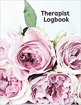 Therapist Logbook: Logbook for Counselors - Notebook to Record Clients Appointments - A Therapist's Diary to jot down Treatment Plans, Therapy Interventions l