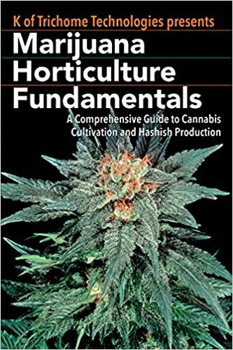 okumak Marijuana Horticulture Fundamentals : A Comprehensive Guide to Cannabis Cultivation and Hashish Production