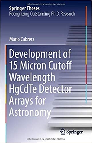 okumak Development of 15 Micron Cutoff Wavelength HgCdTe Detector Arrays for Astronomy (Springer Theses)