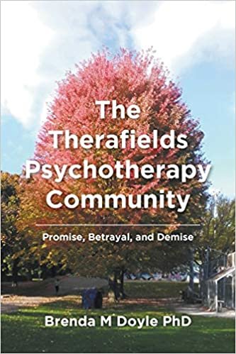 okumak The Therafields Psychotherapy Community: Promise, Betrayal, and Demise