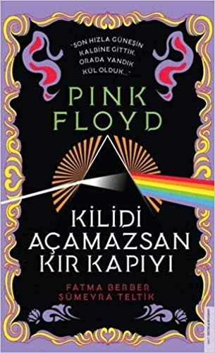 okumak Pink Floyd - Kilidi Açamazsan Kır Kapıyı