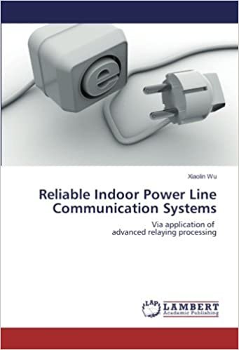 okumak Reliable Indoor Power Line Communication Systems: Via application of advanced relaying processing