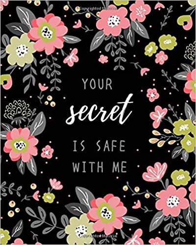 okumak Your Secret Is Safe With Me: 8x10 Large Print Password Notebook with A-Z Tabs | Big Book Size | Cute Flower Frame Design Black