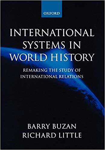okumak International Systems In World History: Remaking the Study of International Relations
