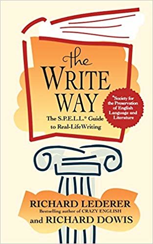 okumak The Write Way: The S.P.E.L.L. Guide to Real-Life Writing (Society for the Preservation of English Language and Literature)