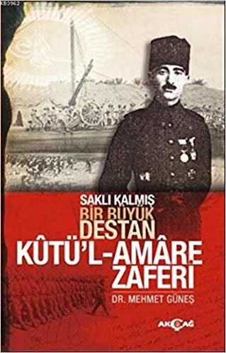 okumak Saklı Kalmış Bir Destan Kutü&#39;l Amare Zaferi