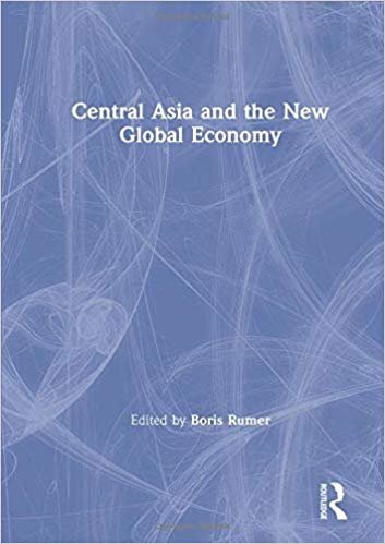 okumak Central Asia and the New Global Economy: Critical Problems, Critical Choices